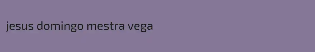jesus domingo mestra vega